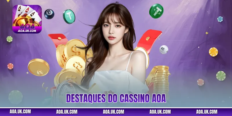 Destaques do cassino Aoa 