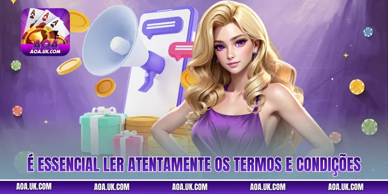 É essencial ler atentamente os termos e condições