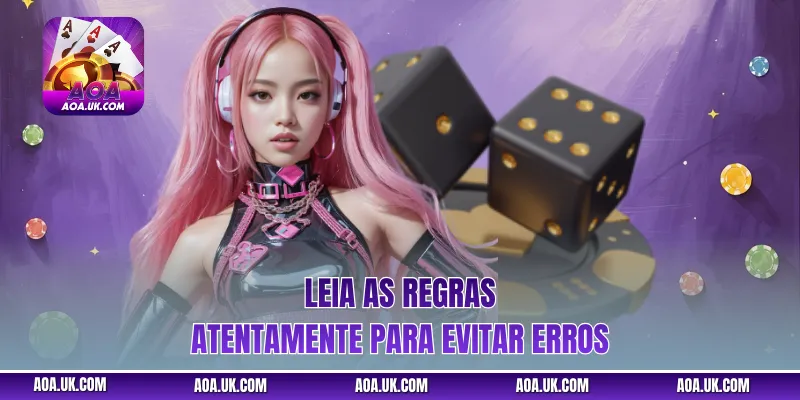 Leia as regras atentamente para evitar erros