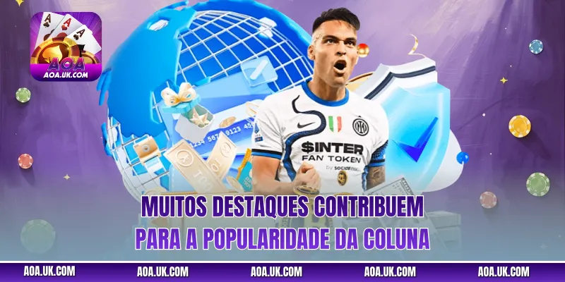 Muitos destaques contribuem para a popularidade da coluna