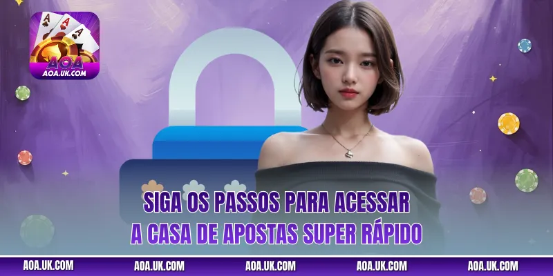 Siga os passos para acessar a casa de apostas super rápido