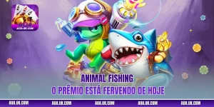 Animal Fishing – O prêmio está fervendo de hoje