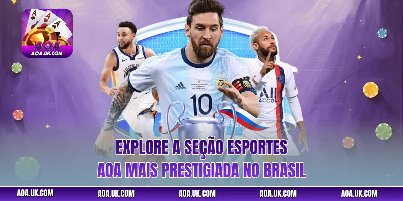 Explore a seção Esportes AOA mais prestigiada no Brasil